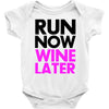 run now wine later Baby Bodysuit