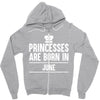 princesses are born in june Zipper Hoodie
