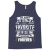 My Aunt Is Totally My Most Favorite Guy of All Time in the History of Tank Top