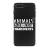 Animals Are Not Ingredients iPhone 7 Plus Case