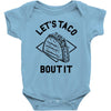 let's taco bout it Baby Bodysuit