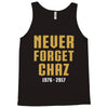 Never Forget Chaz Tank Top