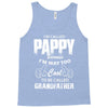 I'm Called Pappy  Because  I'm Way Too Cool To Be Called Grandfather Tank Top