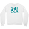 made in the 80s Crewneck Sweatshirt