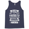 My Gigi is Totally My Most Favorite Guy Of All Time In The History Of Tank Top