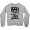 This Guy Is Taken By A Super Sexy April Girlfriend Crewneck Sweatshirt
