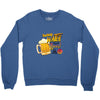 save water drink beer Crewneck Sweatshirt
