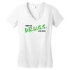 I Don't Do Drugs I Just Smoke Weed Women's V-Neck T-Shirt