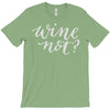 wine not T-Shirt