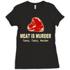 meat is murder tasty tasty murder Ladies Fitted T-Shirt