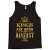 kings are born in august Tank Top