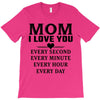 I Love You Mom T-Shirt