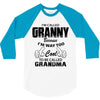 I&rsquo;m Called Granny Because I&rsquo;m Way Too Cool To Be Called Grandma 3/4 Sleeve Shirt
