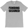 Funding Secured T-Shirt