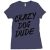 crazy dog dude Ladies Fitted T-Shirt