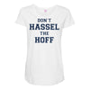 don't hassle the hoff Maternity Scoop Neck T-shirt