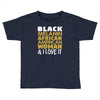 melanin african american woman Toddler T-shirt