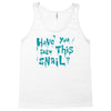 have you seen this snail Tank Top