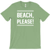 beach please T-Shirt