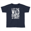 let the wild rumpus Toddler T-shirt