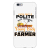 I Was Once A Polite Well Mannered Young Lady And The I Became A Farmer iPhone 6 Plus/6s Plus Case