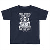 dont mess with my tackle Toddler T-shirt