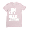 this city need superhero Ladies Fitted T-Shirt