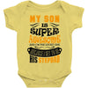 My Son Is Super Awesome His Stepdad Baby Bodysuit