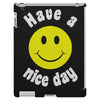 have a nice day iPad 3 and 4 Case