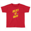 boldly go away Toddler T-shirt