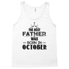 The Best Father Was Born In October Tank Top