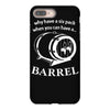 why have a six pack when you can have a barrel iPhone 8 Plus