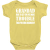 grandad get you in more trouble Baby Onesie