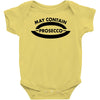 may contain prosecco Baby Onesie
