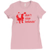 don't stop believin funny christmas Ladies Fitted T-Shirt