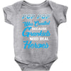 Pop-pop Was Created because Grankids Need Real Heroes Baby Onesie