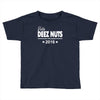 vote deez nuts for president 2016 funny Toddler T-shirt