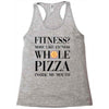 fitness  more like fitness whole pizza inside my mouth Racerback Tank
