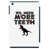 We Need More Teeth iPad Mini