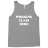 working class hero Tank Top