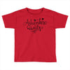 always Toddler T-shirt