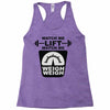 watch me lift watch me weigh weigh Racerback Tank