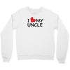 I Love My Uncle Crewneck Sweatshirt