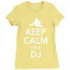 keep calm i'm a dj   mens funny Ladies Fitted T-Shirt