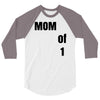 mom of 1 3/4 Sleeve Shirt