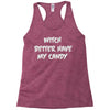 witch better have my candy Racerback Tank