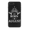 The Best Teachers Are Born in August iPhone 7 Plus Case