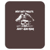 instant pirate just add rum Mousepad