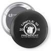 uncle si for president Pin-back button