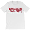 allergic to bullshit T-Shirt